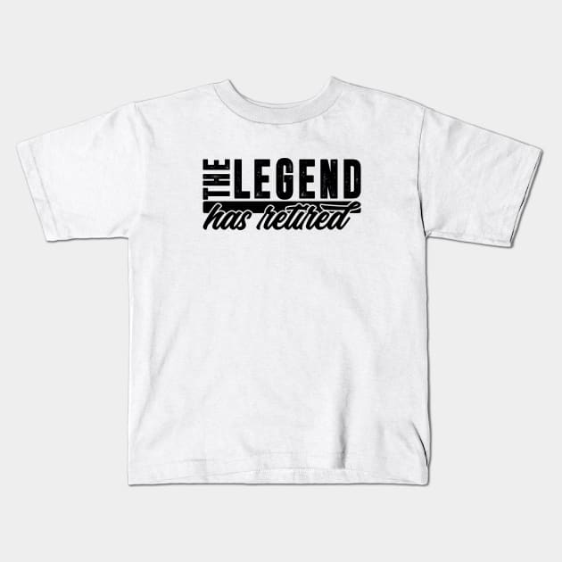 The legend has retired. Perfect present for mom mother dad father friend him or her Kids T-Shirt by SerenityByAlex